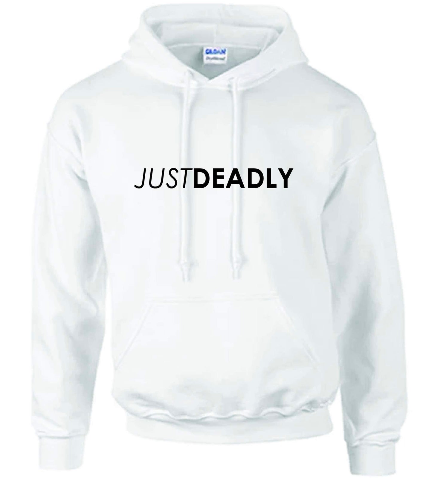 Just Deadly Hoodie